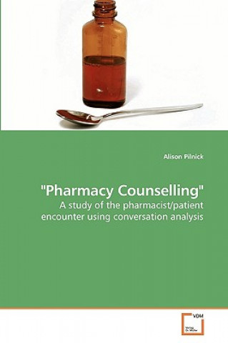 Kniha Pharmacy Counselling Pilnick