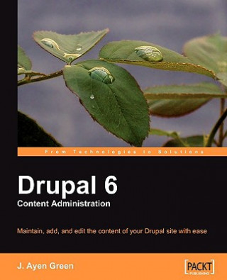 Kniha Drupal 6 Content Administration J. Ayen Green