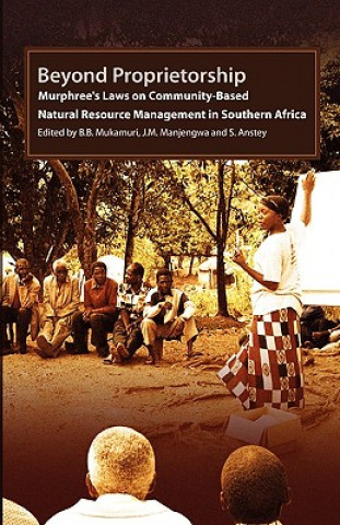 Kniha Beyond Proprietorship. Murphree's Laws on Community-Based Natural Resource Management in Southern Africa A. Anstey