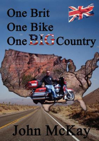 Kniha One Brit, One Bike, One Big Country John McKay