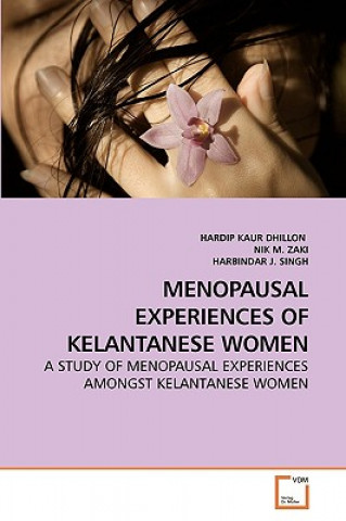 Kniha Menopausal Experiences of Kelantanese Women Harbindar J Singh