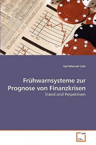 Kniha Fruhwarnsysteme zur Prognose von Finanzkrisen Karl-Manuel Cseh