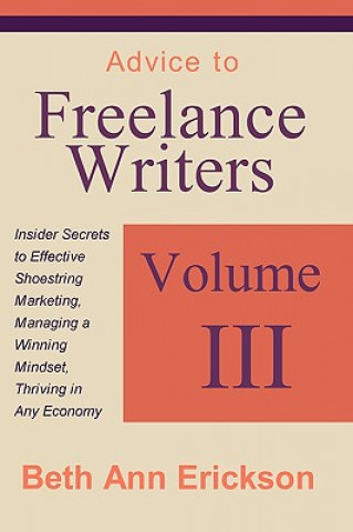 Kniha Advice to Freelance Writers Beth Ann Erickson