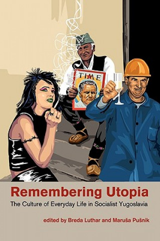 Kniha Remembering Utopia Breda Luthar