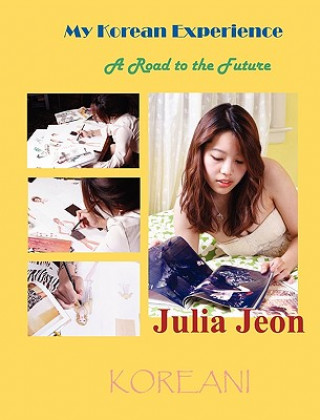 Kniha My Korean Experience Julia Jeon