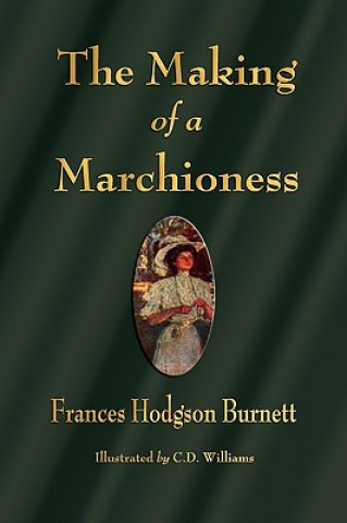Knjiga Making of a Marchioness Frances Hodgson Burnett