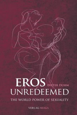 Книга Eros Unredeemed Dieter Duhm
