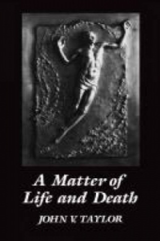 Carte Matter of LIfe and Death John V. Taylor