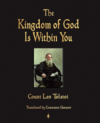 Könyv Kingdom of God Is Within You Count Leo Nikolayevich Tolstoy