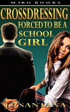 Carte Crossdressing: Forced to be a Schoolgirl Jo Santana