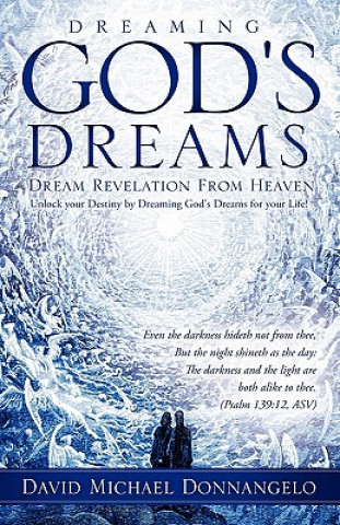 Книга Dreaming God's Dreams David Michael Donnangelo