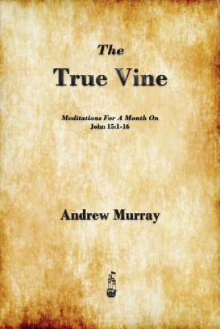 Kniha True Vine Andrew Murray