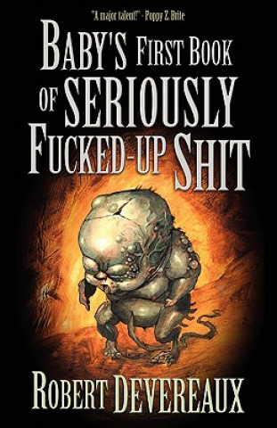 Libro Baby's First Book of Seriously Fucked-up Shit Robert Devereaux