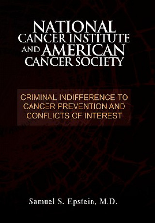 Livre NATIONAL CANCER INSTITUTE and AMERICAN CANCER SOCIETY Samuel S M D Epstein