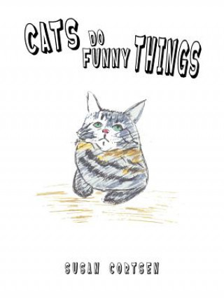 Knjiga Cats Do Funny Things Susan Cortsen