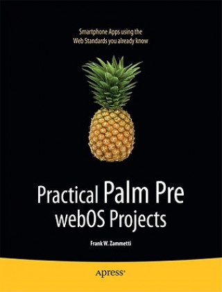 Kniha Practical Palm Pre webOS Projects Frank Zammetti
