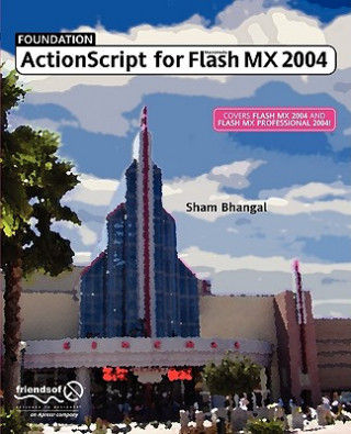 Knjiga Foundation ActionScript for Flash MX 2004 Sham Bhangal