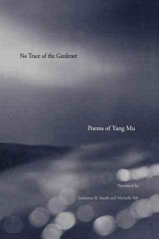 Kniha No Trace of the Gardener Yang Mu