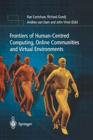 Kniha Frontiers of Human-Centered Computing, Online Communities and Virtual Environments Andries van Dam