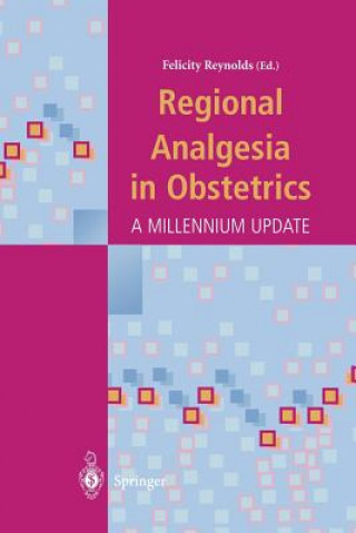 Kniha Regional Analgesia in Obstetrics Felicity Reynolds