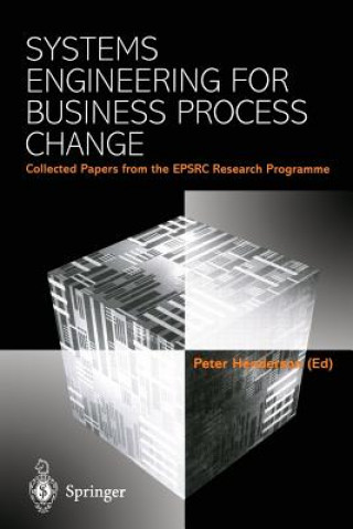 Kniha Systems Engineering for Business Process Change Peter Henderson