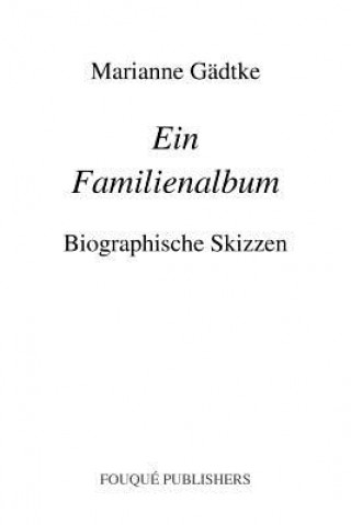 Buch Ein Familienalbum Marianne Gadtke