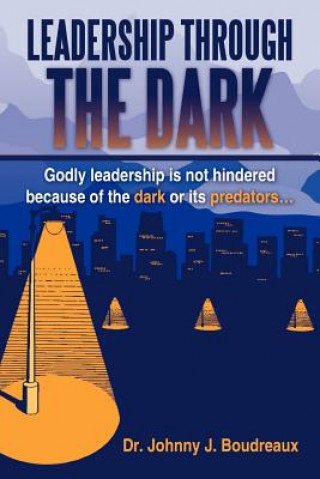 Libro Leadership Through The Dark Boudreaux