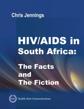 Kniha HIV/AIDS in South Africa - The Facts and The Fiction Chris Jennings