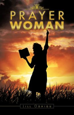 Livre Prayer Woman Lill Odhigu