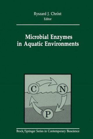 Knjiga Microbial Enzymes in Aquatic Environments Ryszard J. Chrost