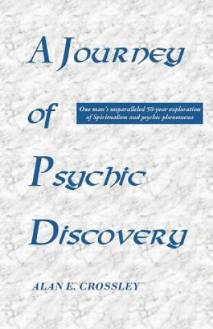 Książka Journey of Psychic Discovery Alan E. Crossley