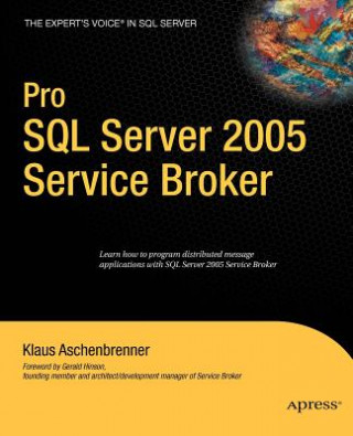 Kniha Pro SQL Server 2005 Service Broker Klaus Aschenbrenner