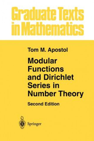 Książka Modular Functions and Dirichlet Series in Number Theory Tom M. Apostol