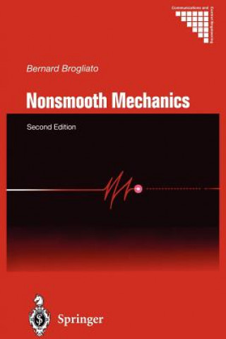 Kniha Nonsmooth Mechanics Bernard Brogliato