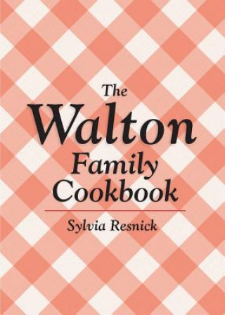 Carte Walton Family Cookbook Sylvia Resnick