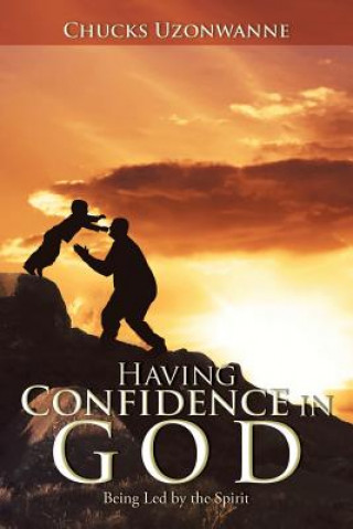 Книга Having Confidence in God Chucks Uzonwanne