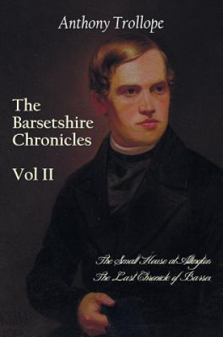 Książka Barsetshire Chronicles, Volume Two, including Anthony Trollope