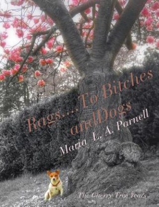 Książka Rags ....to Bitches and Dogs Maria Parnell