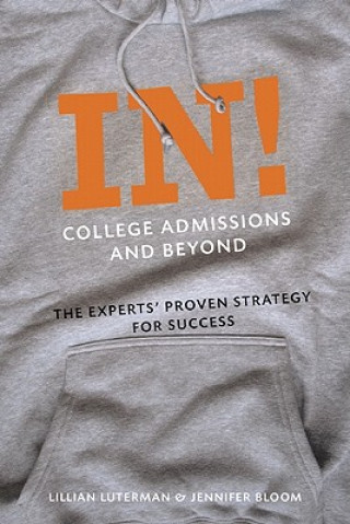 Book In! College Admissions and Beyond Jennifer L. Bloom