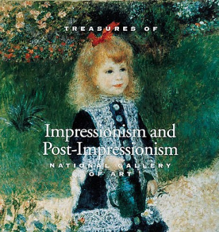 Knjiga Treasures of Impressionism and Post-Impressionism National Gallery of Art