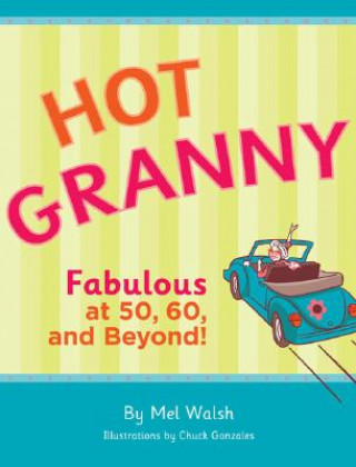 Kniha Hot Granny Mel Walsh