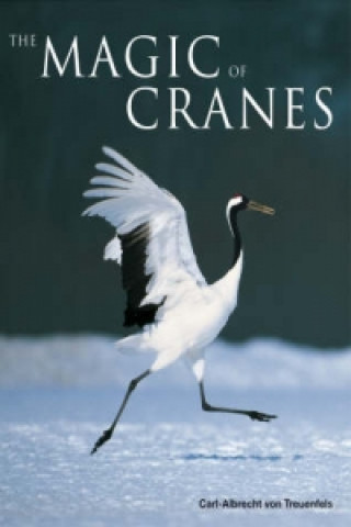 Knjiga Magic of Cranes Carl-Albrecht Von Treuenfels