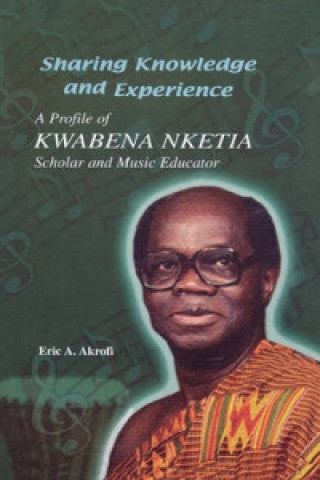 Knjiga Sharing Knowledge and Experience E. A. Akrofi