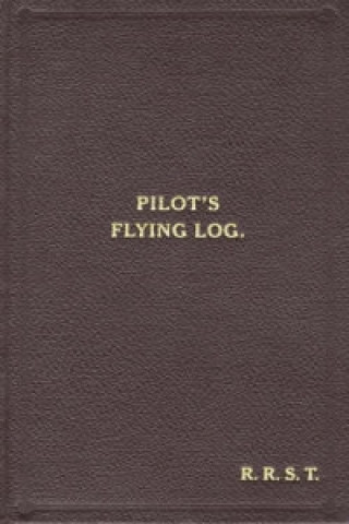 Kniha W/Cdr Robert Stanford Tuck Facsimile Flying Log Book Robert R.Stanford Tuck