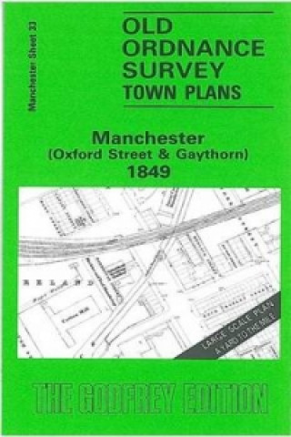 Tiskovina Manchester (Oxford Street and Gaythorn) 1849 Nick Burton