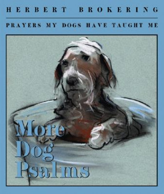 Carte More Dog Psalms Herbert F. Brokering