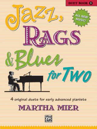 Kniha CLASSICAL JAZZ RAGS & BLUES BOOK 5 MARTHA MIER