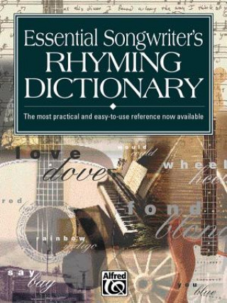 Carte ESSENTIAL SONGWRITERS RHYMING DICTIONARY KEVIN MITCHELL