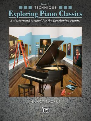 Knjiga EXPLORING PIANO CLASSICS TECHNIQUE LEVEL N BACHUS