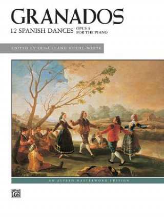 Książka GRANADOS 12 SPANISH DANCES OP5 FOR PIANO Enrique Granados